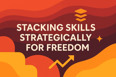 Stacking Skills Strategically for Freedom